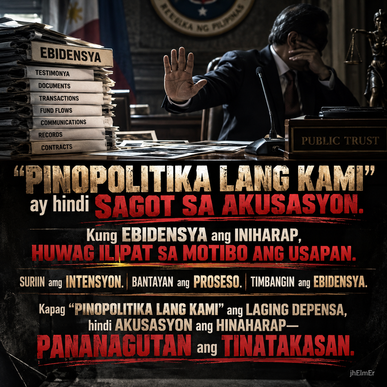 Text Slogan tungkol sa motibo, akusasyon, ebidensya, at pananagutan—na ang pagsagot sa motibo ay hindi kapalit ng pagsagot sa akusasyon kapag may ebidensyang iniharap.